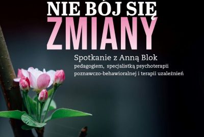 NIE BÓJ SIĘ ZMIANY - KOBIECE INSPIRACJE